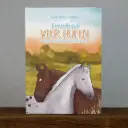 Kinderbuch Freunde auf vier Hufen: Wissen, das Pferde glücklich macht